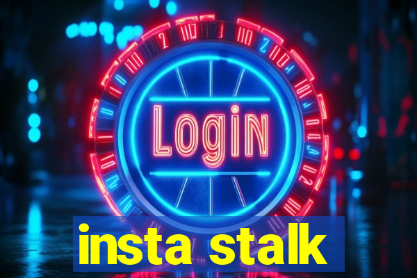 insta stalk